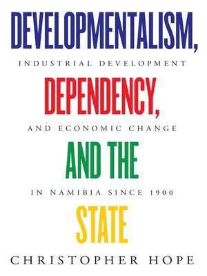 cover image of Developmentalism, Dependency, and the State